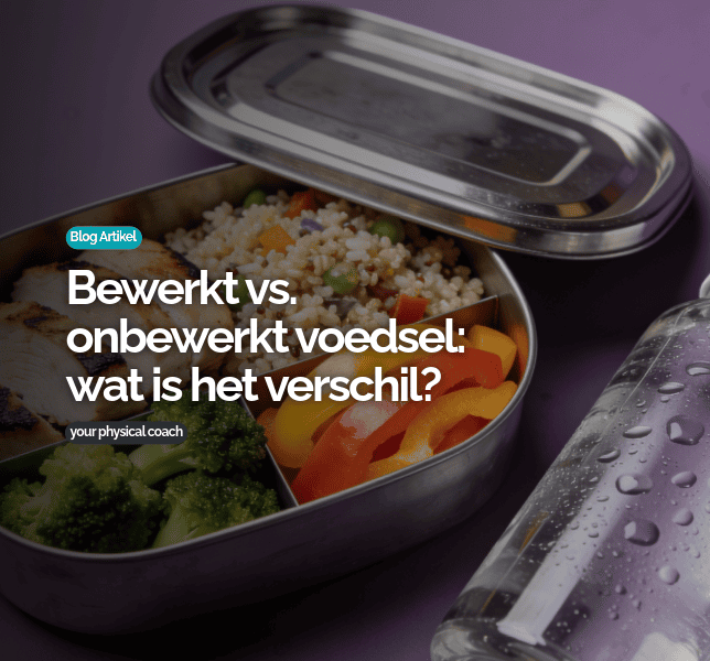 Bewerkt vs. onbewerkt voedsel